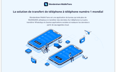 Tout ce que vous devez savoir sur Wondershare MobileTrans