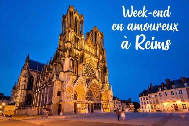 week-end-reims-640x427 5 destinations dépaysantes pour une escapade en famille avec lmac voyage