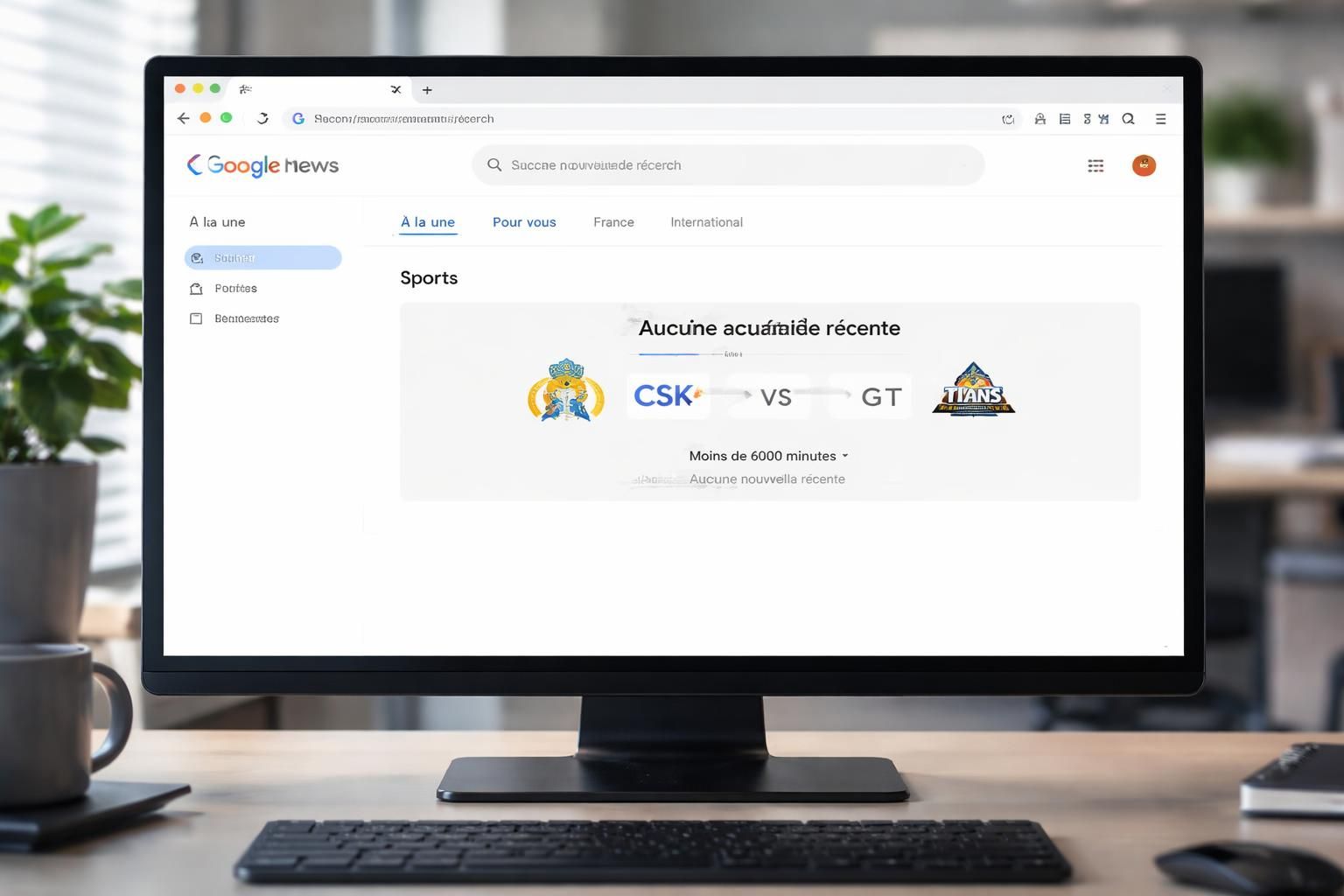 aucune nouvelle récente publiée depuis moins de 6000 minutes concernant le duel entre csk et gt sur google news.
